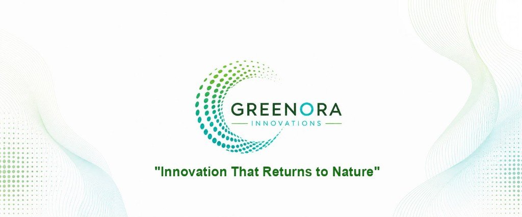 Greenora Innovations — Innovation that returns to nature